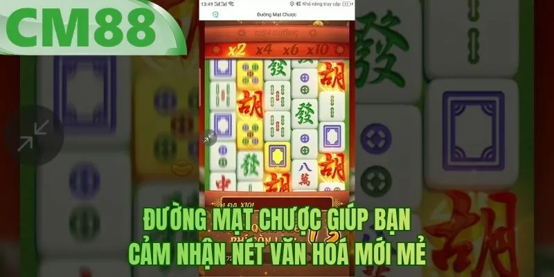 Đường mạt chược giúp bạn cảm nhận nét văn hoá mới mẻ