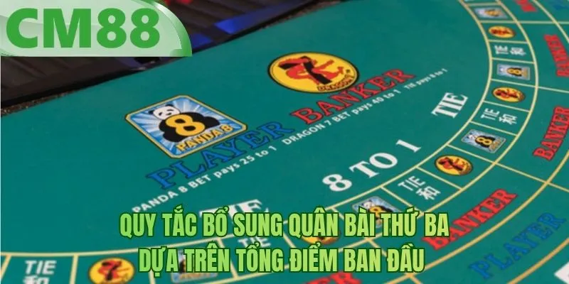 Quy tắc bổ sung quân bài thứ ba dựa trên tổng điểm ban đầu 